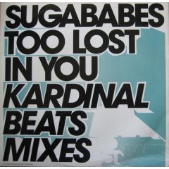 Sugababes - Sugababes - Too Lost In You (Kardinal Beats Mixes) - Universal