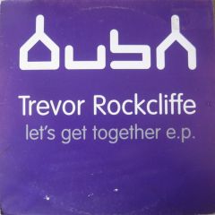 Trevor Rockcliffe - Trevor Rockcliffe - Let's Get Together EP - Bush