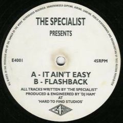 The Specialist - It Ain't Easy - E4 Sound