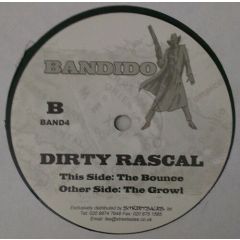Dirty Rascal - Dirty Rascal - The Growl/The Bounce - Bandido