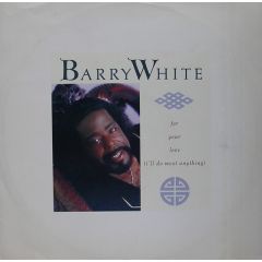 Barry White - Barry White - For Your Love (I'll Do Most Anything) - Breakout