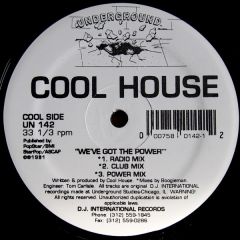 Cool House - Cool House - We'Ve Got The Power - Underground