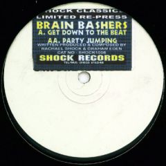 Brain Bashers - Brain Bashers - Get  Down To The Beat / Party Jumping - Shock Records
