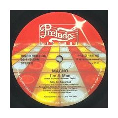Macho - Macho - I'm A Man / Because There Is Music In The Air - Prelude Records