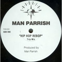 Man Parrish - Man Parrish - Hip Hop Be Bop (1997 Remix) - Endorfun