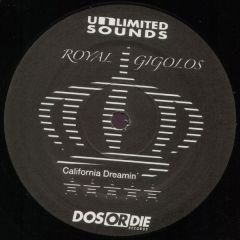 Royal Gigolos - Royal Gigolos - California Dreamin - Unlimited Sounds