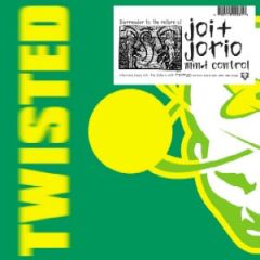 Joi & Jorio - Joi & Jorio - Mind Control - Twisted