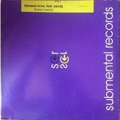 Benassi Bros. Ft Sandy - Benassi Bros. Ft Sandy - Illusion (Remix) - Submental