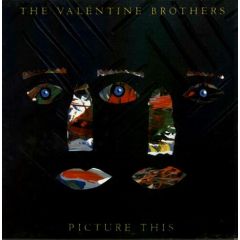 The Valentine Brothers - The Valentine Brothers - Picture This - EMI America