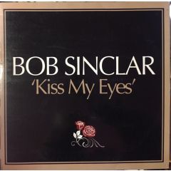 Bob Sinclar - Bob Sinclar - Kiss My Eyes - Vendetta