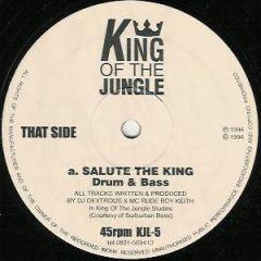 Dextrous & Rude Boy Keith - Dextrous & Rude Boy Keith - Salute The King - King Of The Jungle
