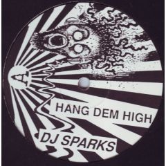 DJ Sparks - DJ Sparks - Hang Dem High - Yaw Records