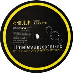 Pendulum - Pendulum - Back 2 You / Still Grey - Timeless Rec