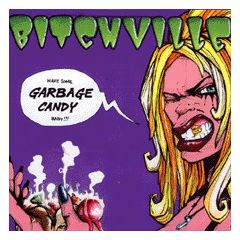 Bitchville - Bitchville - Garbage Candy - Djax