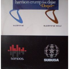Harrison Crump Ft Dajae - Harrison Crump Ft Dajae - Deeper - Subliminal Soul