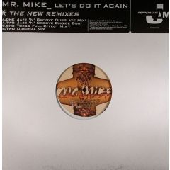 Mr. Mike - Mr. Mike - Let's Do It Again (The New Remixes) - Peppermint Jam
