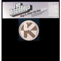 The Disco Boys - The Disco Boys - Hey St Peter / For You (Remixes) - Kontor