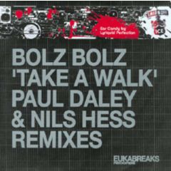 Bolz Bolz - Bolz Bolz - Take A Walk (Remix) - Euka Breaks