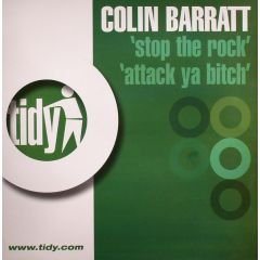 Colin Barratt - Colin Barratt - Stop The Rock - Tidy Trax