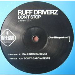 Ruff Driverz - Ruff Driverz - Don't Stop - Inferno