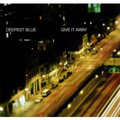 Deepest Blue - Deepest Blue - Give It Away - Data