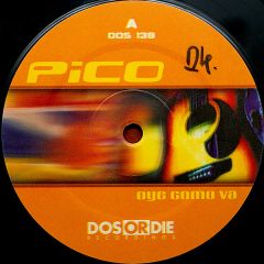 Pico - Pico - Oye Como Va (Remixes) - Dos Or Die