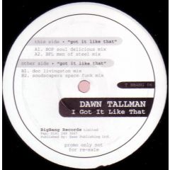Dawn Tallman - Dawn Tallman - I Got It Like That - BigBang Records