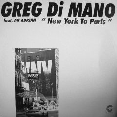 Greg Di Mano Ft MC Adrian - Greg Di Mano Ft MC Adrian - New York To Paris - Choice House