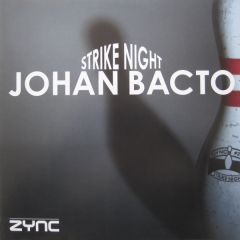 Johan Bacto - Johan Bacto - Strike Night - Zync