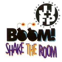 DJ Jazzy Jeff & The Fresh Prince - DJ Jazzy Jeff & The Fresh Prince - Boom! Shake The Room - Jive
