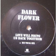 Dark Flower - Love Will Bring Us Back Together - Echo