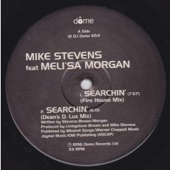 Mike Stevens Featuring Meli'sa Morgan - Mike Stevens Featuring Meli'sa Morgan - Searchin' - Dome Records