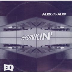 Alex Van Alff - Alex Van Alff - Phunkin - Eq Records 