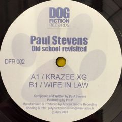 Paul Stevens - Paul Stevens - Old School Revisited - Dog Fiction Records
