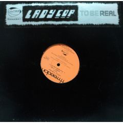 Ladycop - Ladycop - To Be Real - Ultra Records