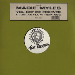 Madie Myles - Madie Myles - You Got Me Forever (Club Asylum Remixes) - Azuli Records