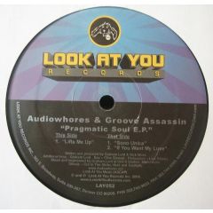 Audiowhores & Groove Assassin - Audiowhores & Groove Assassin - Pragmatic Soul EP - Look At You