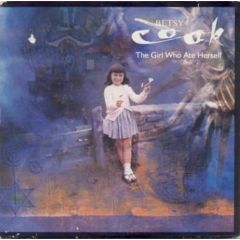 Betsy Cook - Betsy Cook - The Girl Who Ate Herself - Eastwest