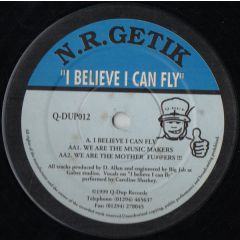N.R.Getik - N.R.Getik - I Believe I Can Fly - Q-Dup Records