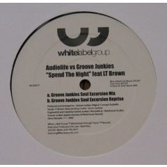 Audiolife Vs Groove Junkies - Audiolife Vs Groove Junkies - Spend The Night - White Label Group