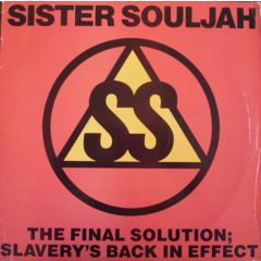 Sister Souljah - Sister Souljah - The Final Solution; Slaverys Back - Epic