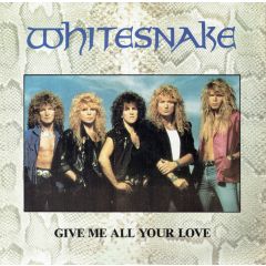 Whitesnake - Whitesnake - Give Me All Your Love - EMI