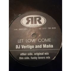 DJ Vertigo & Mana - DJ Vertigo & Mana - Let Love Come - Round Records