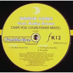 Warren Clarke Ft Kathy Brown - Warren Clarke Ft Kathy Brown - Over You (Remixes) - Funktastica Records