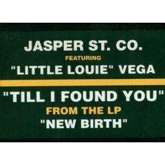 Jasper Street Co. Featuring Louie Vega - Jasper Street Co. - Till I Found U - Basement Boys Records