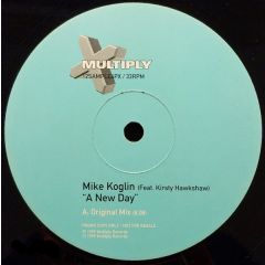 Mike Koglin - Mike Koglin - A New Day / Faking The Funk - Multiply Records