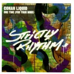 Conan Liquid - Conan Liquid - One Time (For Your Mind) - Strictly Rhythm