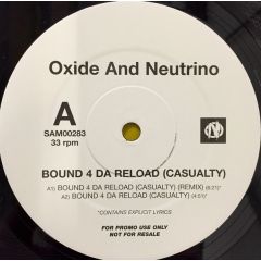 Oxide & Neutrino - Oxide & Neutrino - Bound 4 Da Reload (Casualty) - East West