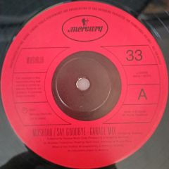 Mushtaq - Mushtaq - Say Goodbye (Garage Mixes) - Mercury