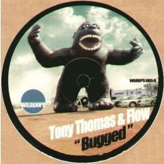 Tony Thomas & Flow - Tony Thomas & Flow - Bugged - Wildloops